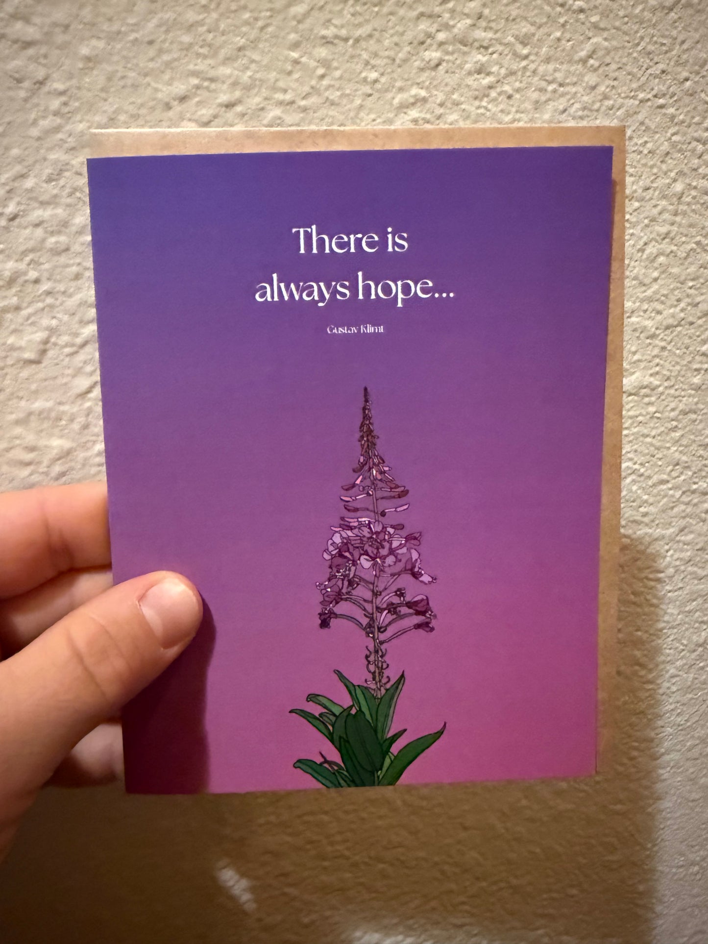There Is Always Hope. Fireweed. Greeting Card