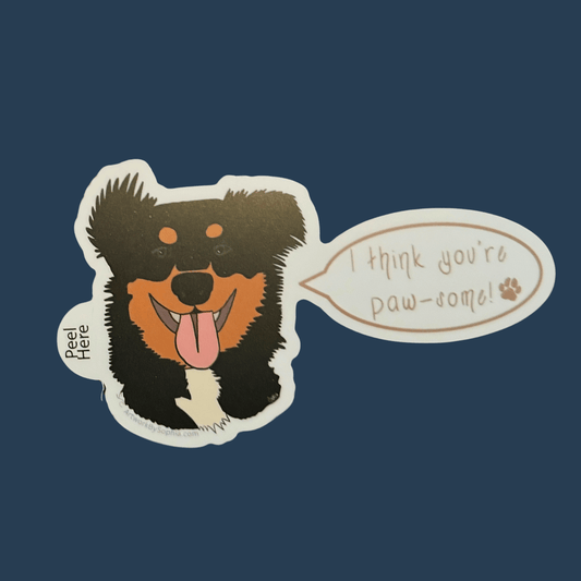 I Think You're Paw-some! - Dog Pun Sticker