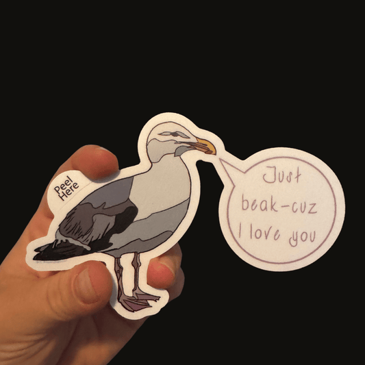 Just Beak-Cuz I love you - Seagull Pun Sticker 5in
