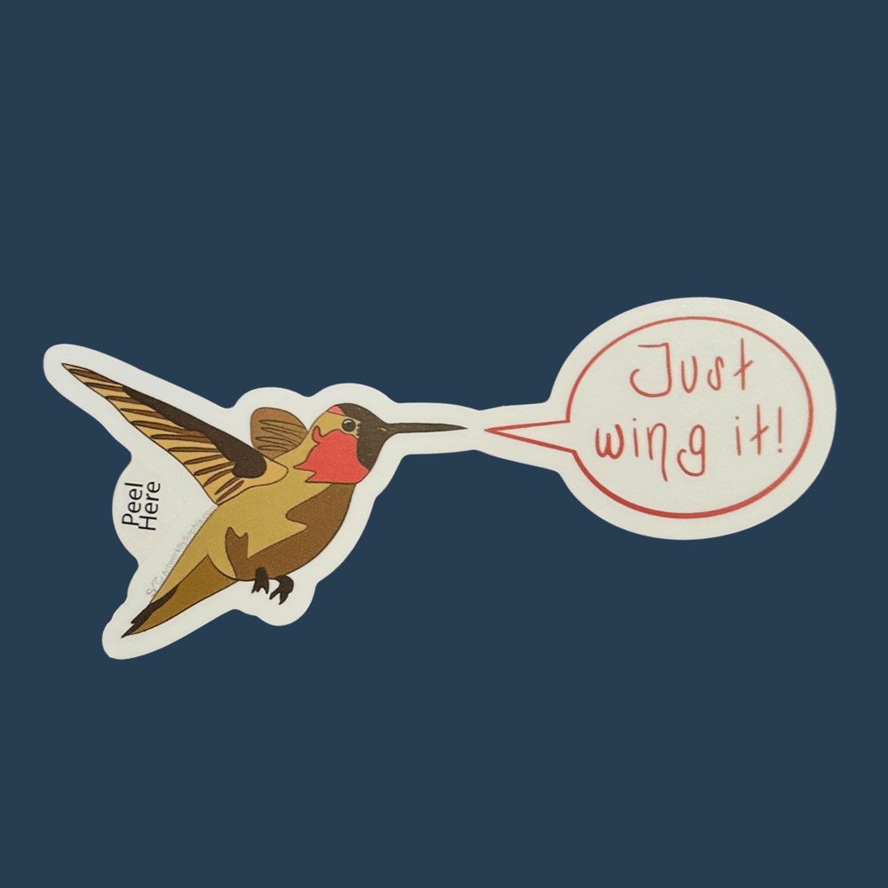Just Wing It - Hummingbird Pun Sticker 5in