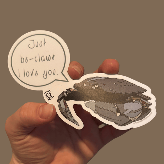Just be-claws I love you - Crab Pun Sticker 3in