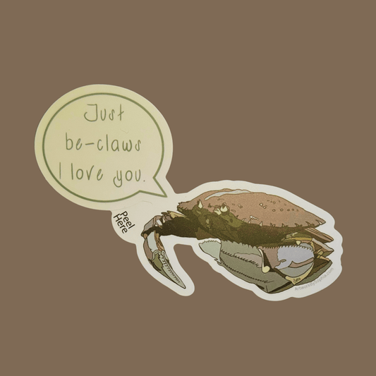 Just be-claws I love you - Crab Pun Sticker 3in