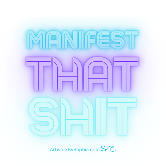 Manifest That Shit - Mantra Sticker 3in