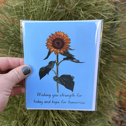 Sunflower - Wishing you strength for today and hope for tomorrow Greeting Card
