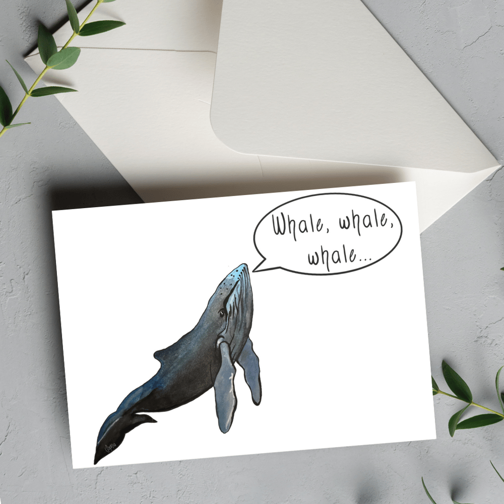 Whale, Whale, Whale Greeting Card