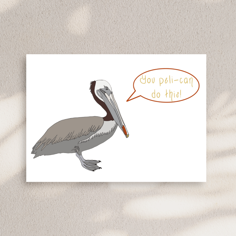 You Peli-can Do This! Greeting Card