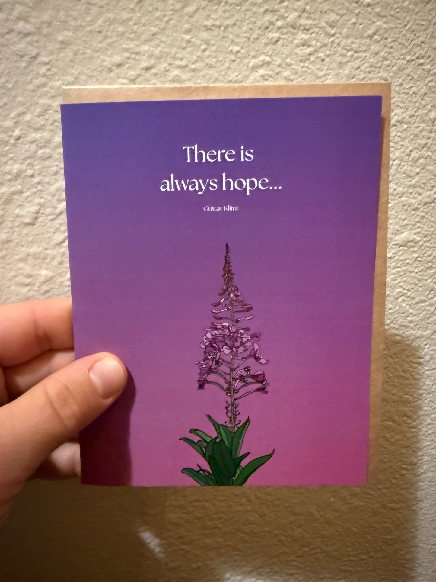 There Is Always Hope. Fireweed. Greeting Card