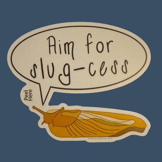 Aim For Slug-cess - Banana Slug Sticker 3in