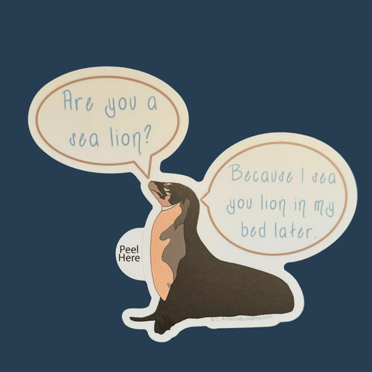 Are You A Sea Lion? - Sea Lion Pun Sticker 3in