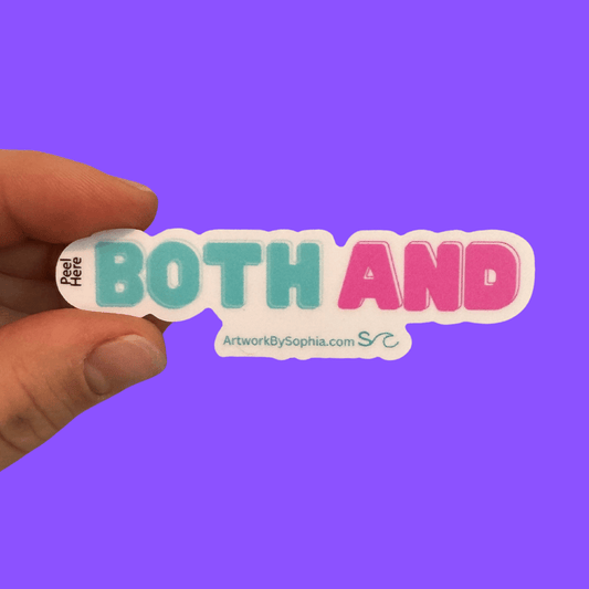 Both // And - Mantra Sticker 3in