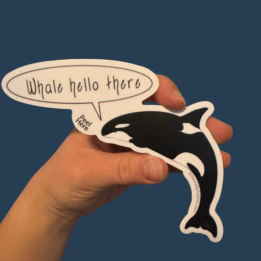 Whale Hello There - Killer Whale Pun Sticker 5in