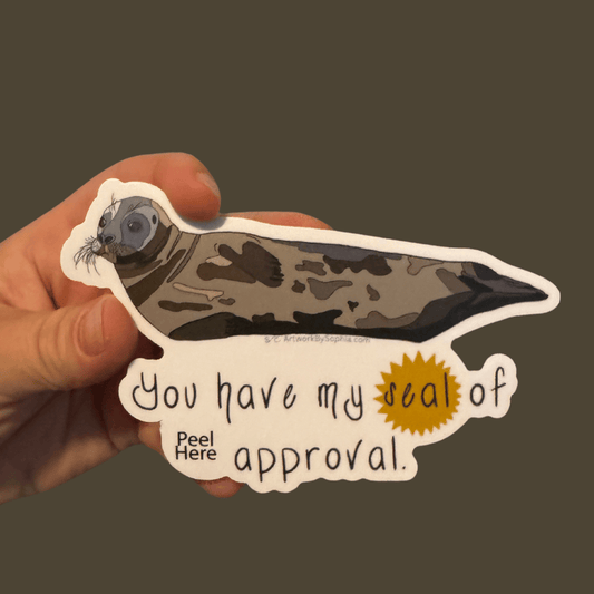You Have My Seal Of Approval - Seal Pun Sticker 5in