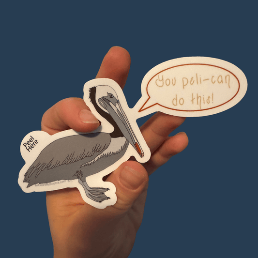 You Peli-can Do This - Pelican Pun Sticker 5in