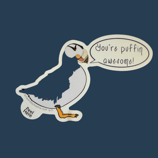 You're Puffin Awesome - Puffin Pun Sticker 3in