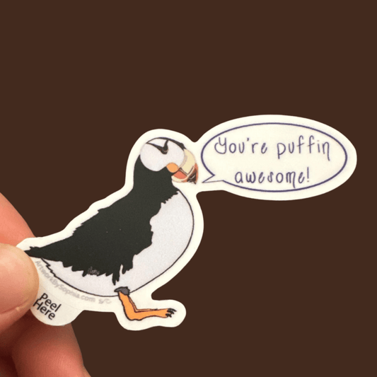 You're Puffin Awesome - Puffin Pun Sticker 3in