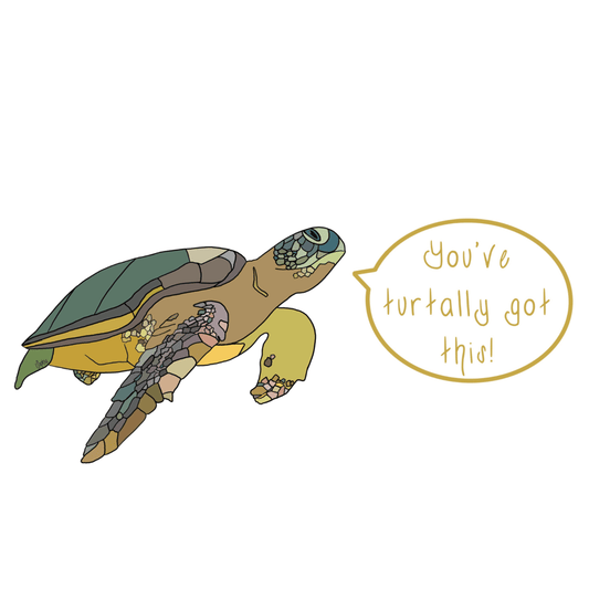 You've Turtally Got This! - Sea Turtle Pun Sticker 5in
